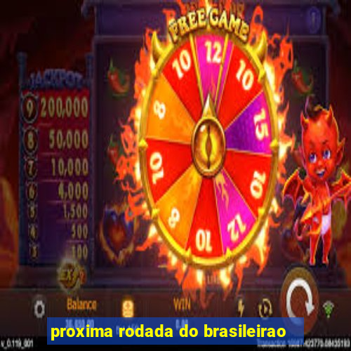 proxima rodada do brasileirao